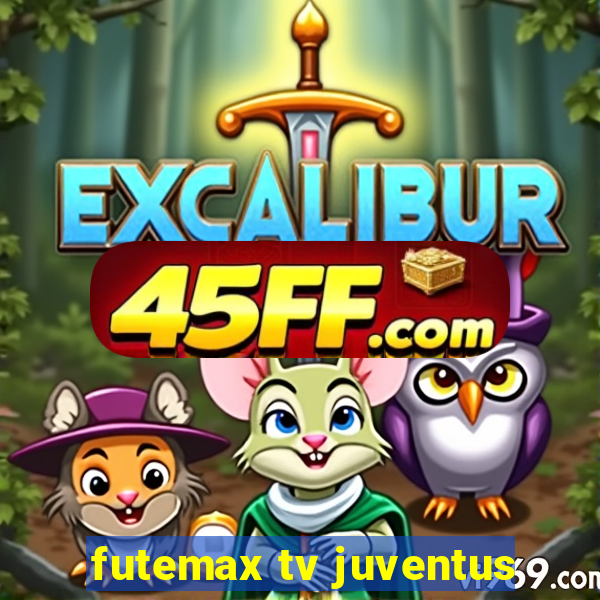 futemax tv juventus